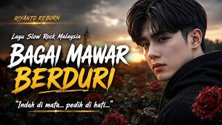 Download lagu BAGAI MAWAR BERDURI - Lagu Slow Rock Malaysia | Tentang Cinta Palsu, Dusta & Pengkhianatan mp3