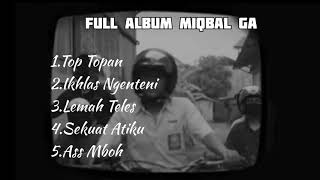 Download lagu TOP TOPAN | Full Album Miqbal GA mp3 Download lagu TOP TOPAN | Full Album Miqbal GA mp3