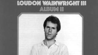 Plane Too -- Loudon Wainwright |||