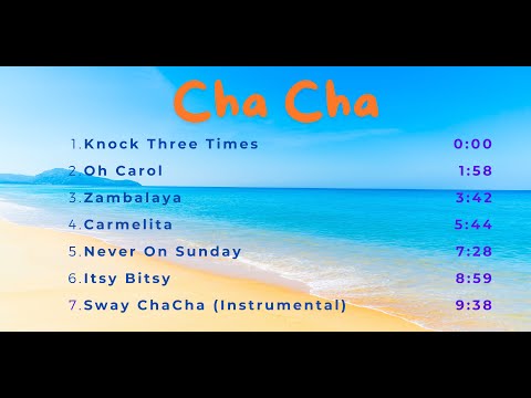 ChaCha Nonstop "Knock 3 Times-Oh Carol-Zambalaya-Carmelita-Never On Sunday-Itsy Bitsy-Sway Instru"