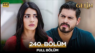 Gelin Dizisi 3. Sezon 240. Bölüm | 15 Ekim 2025 (4K)  @kanal7