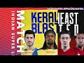 Kerala Blasters VS Northeast united / kerala lineups