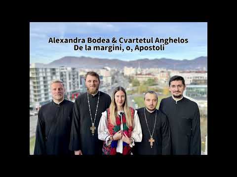 Alexandra Bodea & Cvartetul Anghelos- De la margini, o, Apostoli