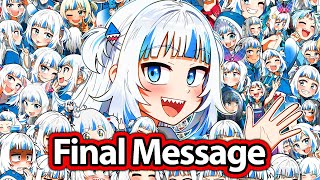 Gura Final Message for Everyone who loves Her and Hololive 【HololiveEN】