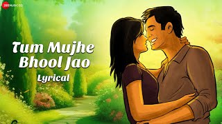 Tum Mujhe Bhool Jao - Lyrical  Raj Barman  Vivek K