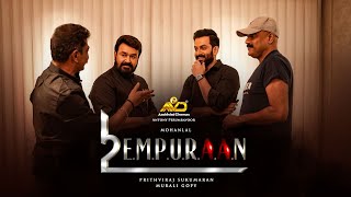 EMPURAAN   L2E   Mohanlal   Prithviraj Sukumaran   Murali Gopy   Antony Perumbavoor