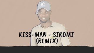 Kiss-man - Sikomi (Lyrics) [Remix Diamond Platnumz]