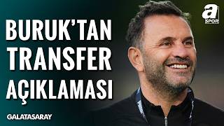 Okan Buruk’tan Genç ve Yerli Transfer Açıklaması
