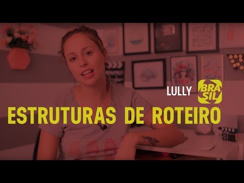 Lully l Estruturas de Roteiro