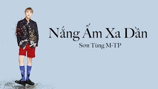 SƠN TÙNG M-TP - Nắng Ấm Xa Dần Lyrics (Viet/Eng)