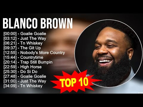 B.l.a.n.c.o B.r.o.w.n 2023 MIX ~ Top 10 Best Songs ~ Greatest Hits ~ Full Album