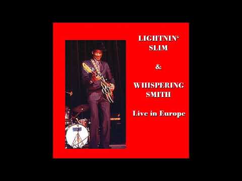Lightnin' Slim & Whispering Smith - Live In Europe