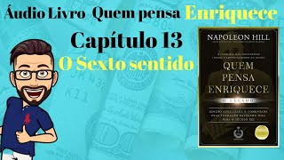 Quem pensa enriquece Audio livro Capitulo 13 O sexto sentido