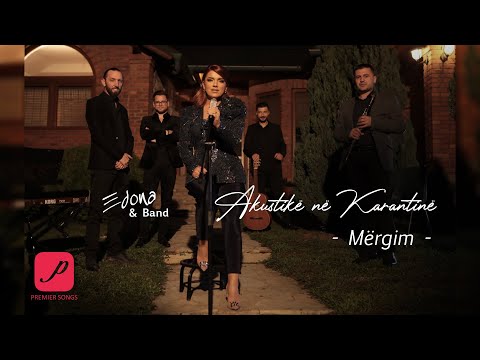 Edona Llalloshi - Mergim  - (Akustike ne Karantine) 2020