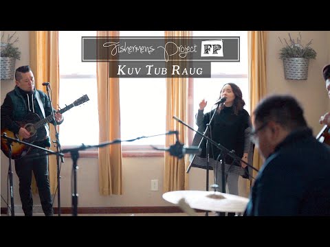 Fishermen's Project - Kuv Tub Raug (Acoustic Version) [Lyrics]