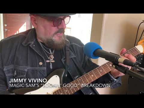 Jimmy Vivino demonstrates Magic Sam’s “Lookin’ Good” Riff