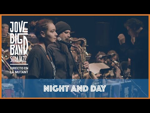 Jove Big Band Sedajazz   Directo Sala Mutant -  13 -   Night and day