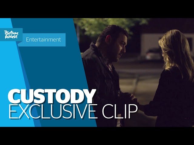Custody | Exclusive Clip