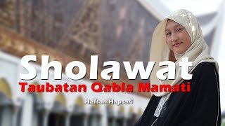 Download lagu Qasidah Doa & Sholawat -  Taubatan Qabla Mamati  - Hafsah Hapsari @nadanadiproject mp3