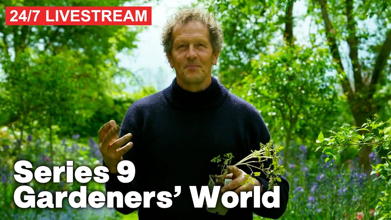 🔴  Gardeners' World with Monty Don | Series 9 | Full Episodes | 24/7 Livestream