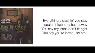 Ruel - Say It Over ft. Cautious Clay lyrics