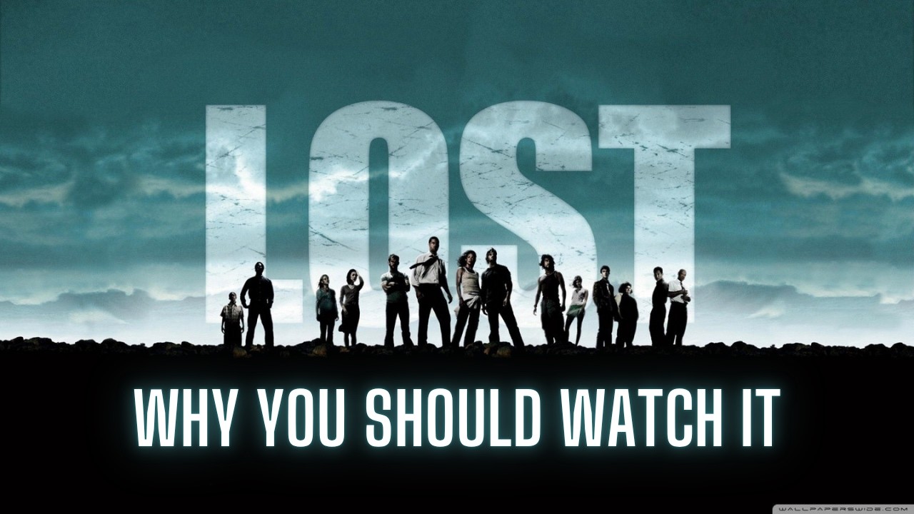 Why You Should Watch LOST