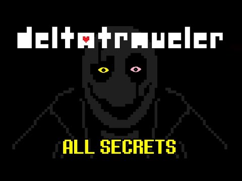 ALL SECRETS & Easter Eggs *Section 3* | Deltatraveler [ UNDERTALE / DELTARUNE FAN-GAME ]
