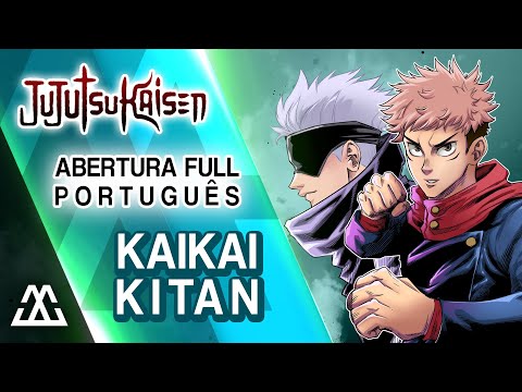 Jujutsu Kaisen Abertura Completa em Português - Kaikai Kitan (PT-BR)