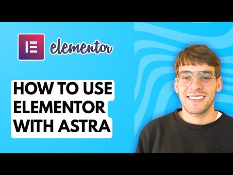How to Use Elementor with Astra [2026 Full Guide]