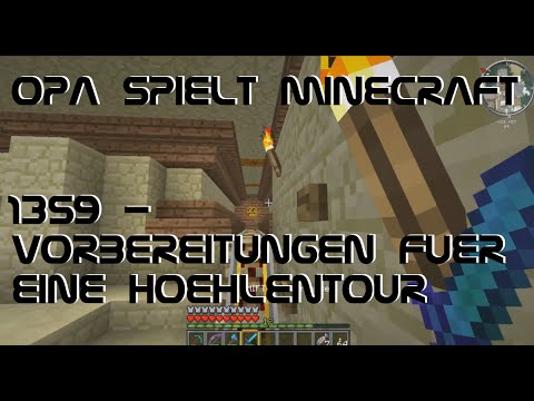 Opa spielt Minecraft 1359 - Vorbereitungen für eine Höhlentour