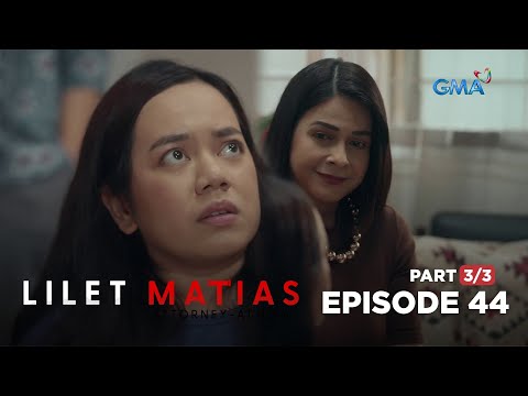 Lilet Matias, Attorney-At-Law: The kind benefactor steps up! (Full Episode 44 – Part 3/3)