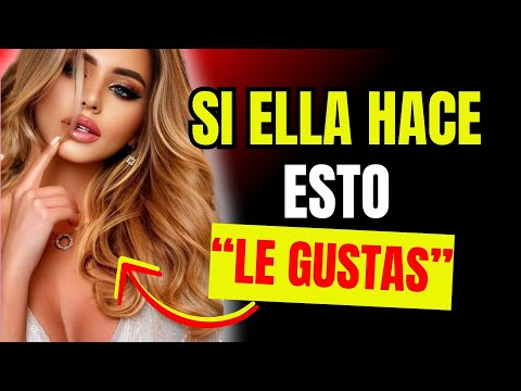 😱 10 Señales INFALIBLES de que ella está interesada en TI➜ ¿Cómo saber si le gustas a una mujer? 🔥