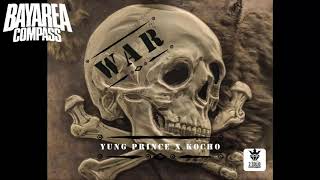 Yung Prince x Kocho - War [BayAreaCompass]