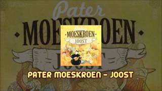 Pater Moeskroen - Joost video