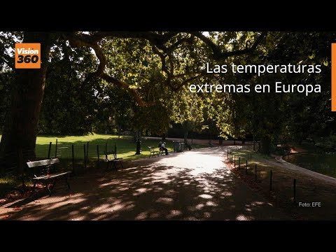 Las temperaturas extremas en Europa
