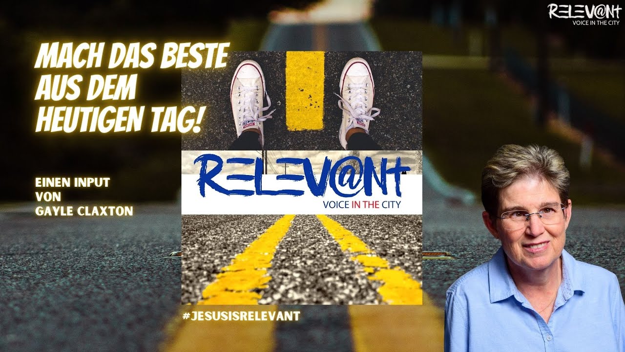 Mach das Beste aus dem heutigen Tag!