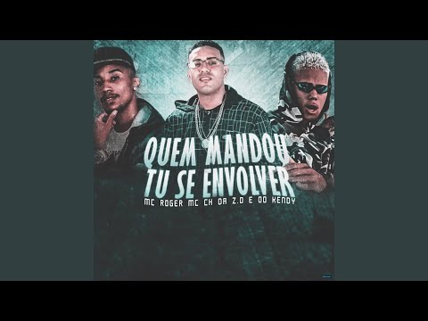Quem Mandou Tu Se Envolver