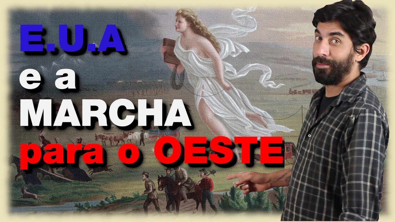 EUA E A MARCHA PARA O  OESTE | Na Cola da Prova