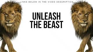 Unleash The Beast Inside You
