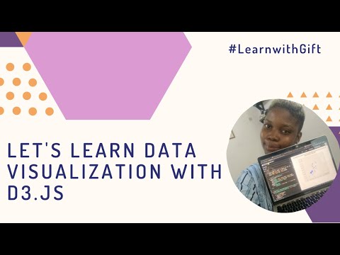 Let's Learn Data Visualization with D3.js - LearnwithGift Series