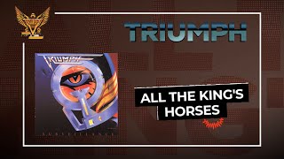 Triumph - All The King's Horses (Official Audio)