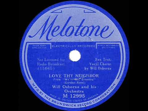 1934 Will Osborne - Love Thy Neighbor (Will Osborne, vocal)