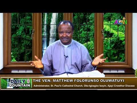 DAILY FOUNTAIN DEVOTIONAL OF DECEMBER 5, 2022 - THE VEN. MATTHEW FOLORUNSO OLUWATUYI
