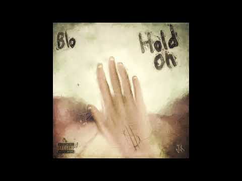 Blo - "Hold On" OFFICIAL VERSION