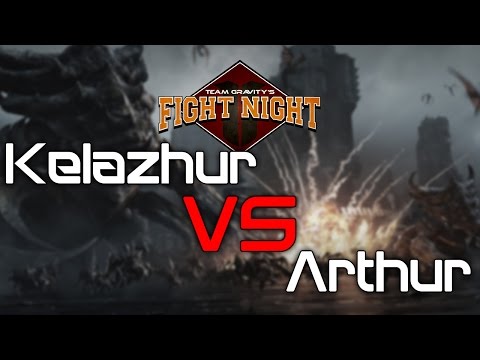 Team Gravity's Fight Night - Kelazhur vs Arthur
