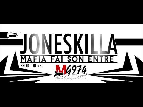 Mafia Fai Son Entré (Pa Besoin Di Aou Le Reste) - Joneskilla [Audio Officiel]