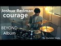 Joshua Redman - Courage (Asymmetric Aria) Play Drums Jazz Drum Performance