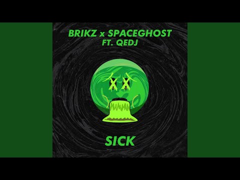Sick (feat. Qedj)