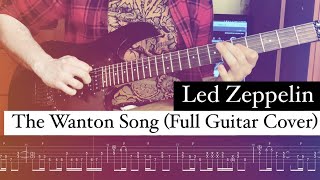 Led Zeppelin - The Wanton Song ⎪Full Guitar Cover With Solo⎪TAB