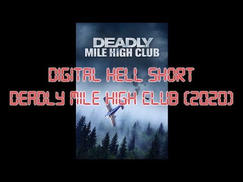 Digital Hell Short - Deadly Mile High Club (2020) Review